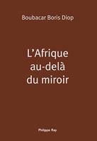 L'Afrique au-delà du miroir