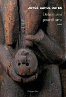   Délicieuses pourritures