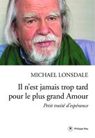   Il n'est jamais trop tard pour le plus grand Amour