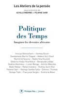   Politique des Temps - Imaginer les devenirs africains