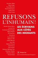   Refusons l'inhumain ! - Les écrivains aux côtés des migrants