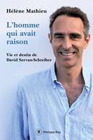   L'homme qui avait raison - Vie et destin de David Servan-Schreiber