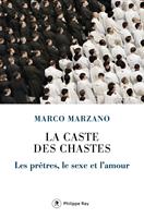   La caste des chastes - Les prêtres, le sexe et l'amour