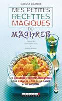   Mes petites recettes magiques du Maghreb