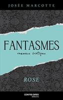   Fantasmes - Rose