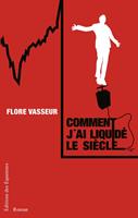   Comment j'ai liquidé le siècle