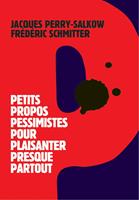   Petits propos pessimistes pour plaisanter presque partout