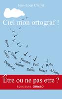   Ciel mon ortograf !