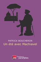   Un été avec Machiavel