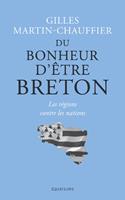 Du bonheur d'être Breton. Les régions contre les nations