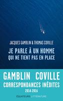   Je parle à un homme qui ne tient pas en place