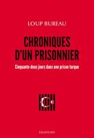 Chroniques d'un prisonnier. Cinquante-deux jours dans une prison turque