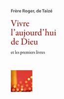 Vivre l’aujourd’hui de Dieu