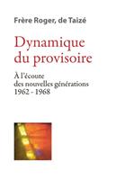   Dynamique du provisoire
