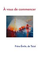   À vous de commencer