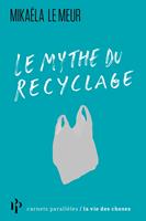   Le mythe du recyclage
