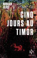   Cinq jours au Timor