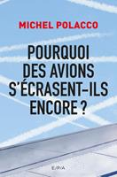   Pourquoi des avions s'&eacute;crasent-ils encore ?