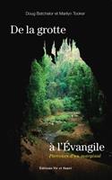   De la grotte à l'Évangile