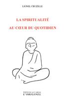   La spiritualité au cœur du quotidien