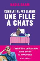 Comment ne pas devenir une fille à chats ?