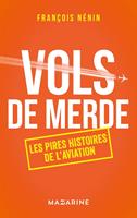   Vols de merde