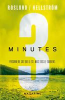   Trois minutes