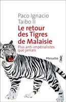   Le retour des Tigres de Malaisie