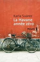   La Havane ann&eacute;e z&eacute;ro