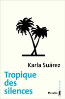   Tropique des silences