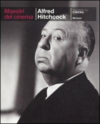 Alfred Hitchcock - Bill Krohn - Libro Cahiers du Cinema 2010, Maestri del cinema | Libraccio.it