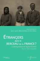   Étrangers dans le berceau de la France ?