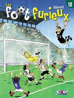   Les Foot furieux T10