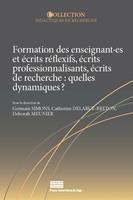   Formation des enseignant·es et écrits réflexifs, écrits professionnalisants, écrits de recherche : quelles dynamiques ?