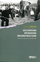   Occupation, épuration, reconstruction. Le monde de l'entreprise au Havre (1940-1950)
