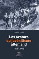   Les avatars du juvénilisme allemand 1896-1945