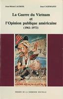   La Guerre du Vietnam et l’opinion publique américaine (1961-1973)