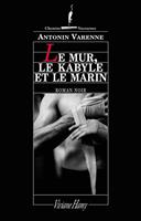   Le Mur, le Kabyle et le Marin