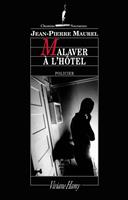   Malaver à l'hôtel