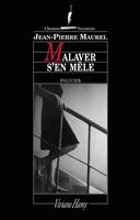   Malaver s'en mêle