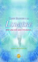 Carte blanche à la Lumière - Aller plus loin dans l'évolution...
