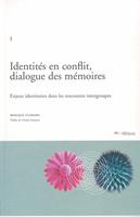   Identités en conflit, dialogue des mémoires