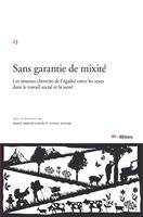   Sans garantie de mixit&eacute;