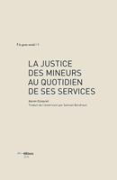   La justice des mineurs au quotidien de ses services