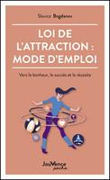   Loi de l'attraction : mode d'emploi
