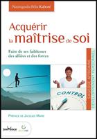   Acquérir la maîtrise de soi