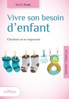   Vivre son besoin d'enfant