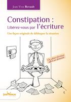   Constipation : Lib&eacute;rez-vous par l'&eacute;criture