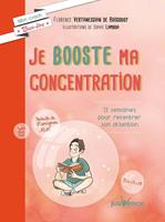   Je booste ma concentration