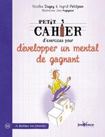   Petit cahier d'exercices pour développer un mental de gagnant
